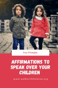 Affirmations to Speak Over Children
