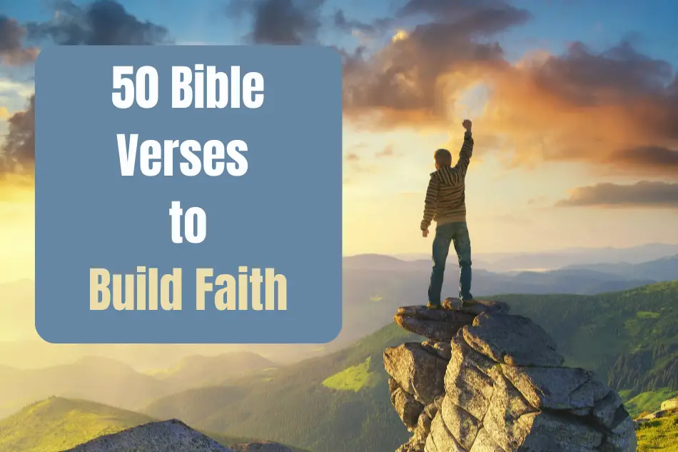 50 Bible Verses to Build Faith